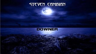 Steven Cambian : DOWNER
