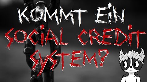 Kommt ein Social Credit System?