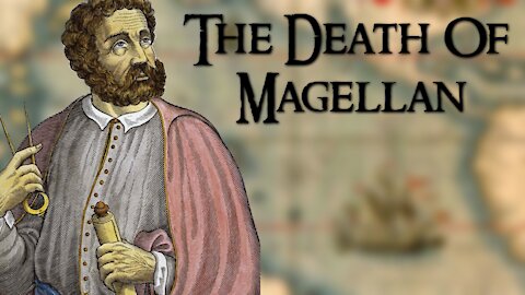 The Death Of Ferdinand Magellan: Firsthand Account Of The Battle Of Mactan (1521)