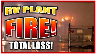 INDUSTRY UPDATE Fire at Forest River!