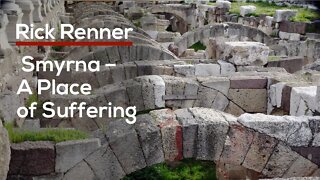 Smyrna — A Place of Suffering — Rick Renner
