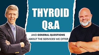 Thyroid Q&A and general questions about the services we offer.