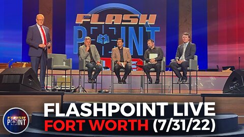 FlashPoint LIVE Fort Worth | The Turning Point!​ (7/31/22)