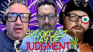 Spookcast: Day Of Judgement Ep228