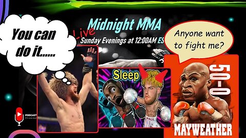 Midnight MMA Ep. 9 - Paul vs. Mayweather, UFC Vegas Fallout and UFC 286 around the corner