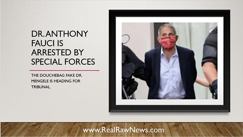SPECIAL FORCES FINALLY ARREST DR. ANTHONY FAUCI, THE CABAL'S DEATH DEALER