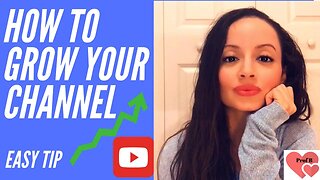 How to Grow Your YouTube Channel: 1 Tip