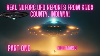 Knox County, Indiana NUFORC UFO Reports Parts 1