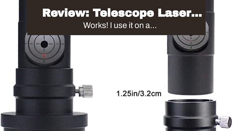 Review: Telescope Laser Collimator 1.25inch, Bysameyee Calibrator with 2’’ Adapter for Newtonia...