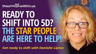 Ready to Shift Into 5D? The Star People are Here to Help!