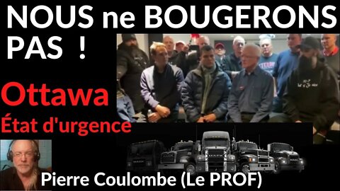 ÉTAT D'URGENCE - NOUS NE BOUGERONS PAS ! (v. # 114) #convoipourlaliberté2022 #freedomconvoy2022