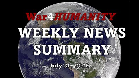 WEEKLY News Summary for July 24th - July 30th, 2022
