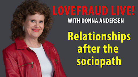 Relationships after the sociopath