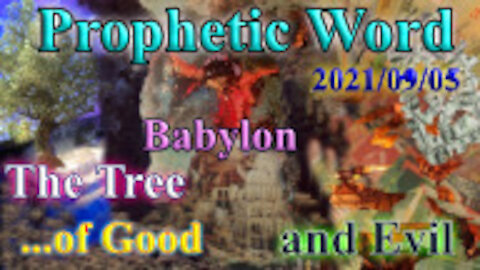 Prophecy, The tree of knowledge, Good and evil will clash, Tower of Babel