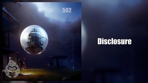 ep. 502 - Disclosure