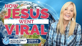 Acts 1:1-3 How JESUS Went VIRAL