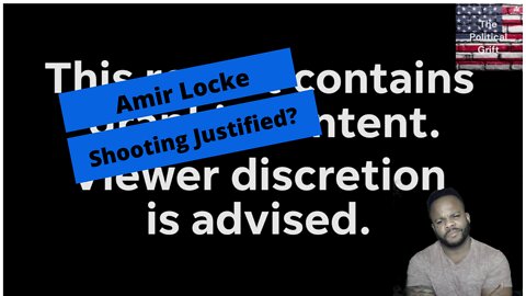 Amri Locke Shooting Justified?