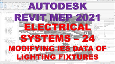 Autodesk Revit MEP 2021 - ELECTRICAL SYSTEMS - MODIFYING IES DATA OF LIGHTING FIXTURES