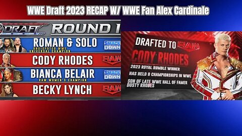 2023 WWE Draft Recap W/ WWE Fan Alex Cardinale
