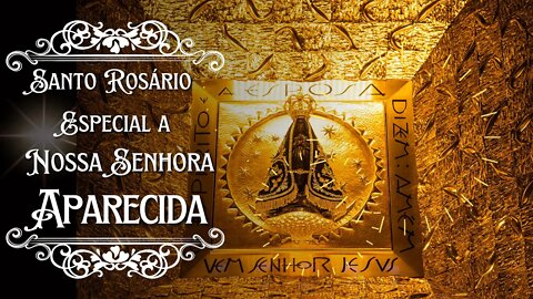 SANTO ROSÁRIO AO VIVO ESPECIAL NOSSA SENHORA APARECIDA