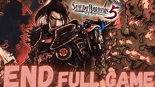 SAMURAI WARRIORS 5 Gameplay Walkthrough Finale & Epilogue FULL GAME