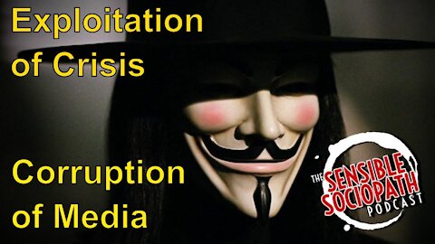 Ep 078: V for Vendetta 2020, Exploitation of Crisis, Corruption of Media