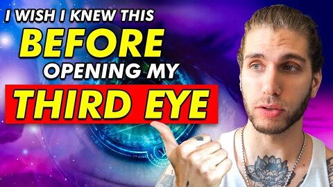 5 Things I Wish I Knew Before Opening My Third Eye (WARNING)