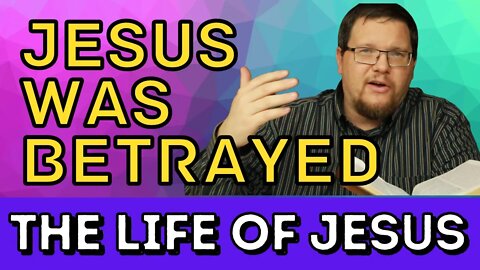 Handling Betrayal | Bible Study With Me | John 18:1-11