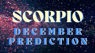 SCORPIO December 2022 Tarot Prediction (Sun/Moon/Rising)