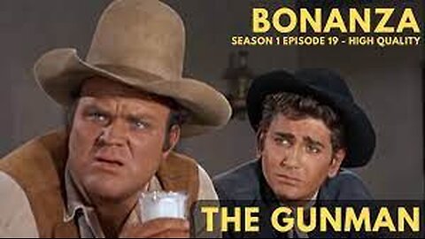 "Bonanza" Season 1, Episode 19, titled "The Gunman,"