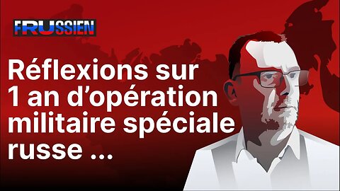 Réflexions sur 1 ans d'opération militaire spéciale