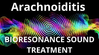 Arachnoiditis_Session of resonance therapy_BIORESONANCE SOUND THERAPY