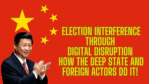 ELECTION INTERFERENCE THROUGH DIGITAL DISRUPTION