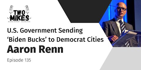Aaron Renn: U.S. Government Sending ‘Biden Bucks’ to Democrat Cities