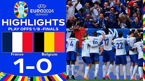 🔵France vs. Belgium (1-0) || EURO 2024 Round of 16 Extended Highlights!