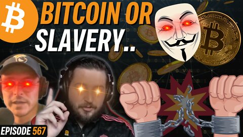 How Bitcoin Stands Between YOU and Slavery | EP 566