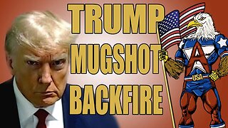 Trump Mugshot Backfire