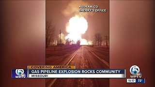 Gas pipeline explosion rocks Missouri town