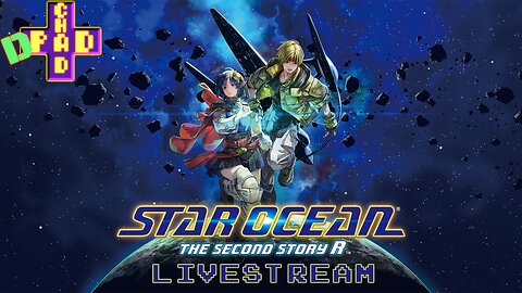 Star Ocean 2R: The 2nd Story - Reliving the Best jRPG ever made!