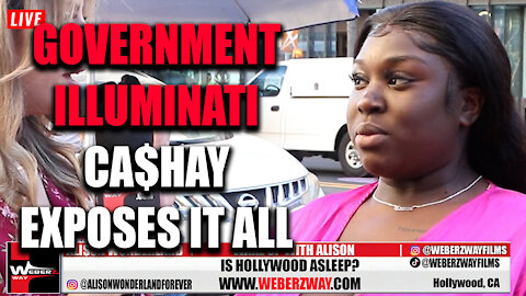 GOVERNMENT ILLUMINATI CA$HAY EXPOSES IT ALL