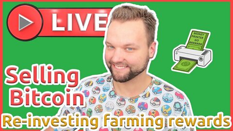 Selling some BTC and re-investing farming rewards!