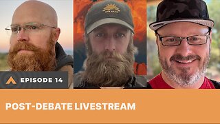 Episode 14 - Post-Debate Livestream