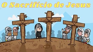 👉😀❤️ A História da Páscoa (Sacrifício de Jesus). As Melhores Pregações e Mensagens Evangélicas.