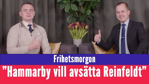 Frihetsmorgon - "Därför lovar Hammarby att kämpa för att Fredrik Reinfeldt ska avgå "