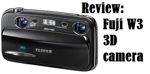 Review: Fuji W3 3D camera