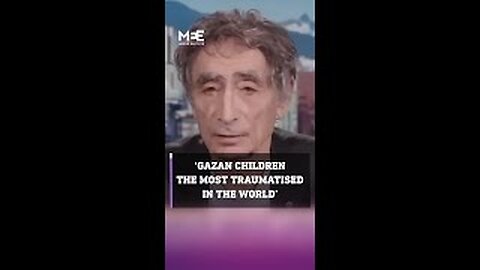 'Gazan children are the most traumatised in the world': Dr Gabor Mate