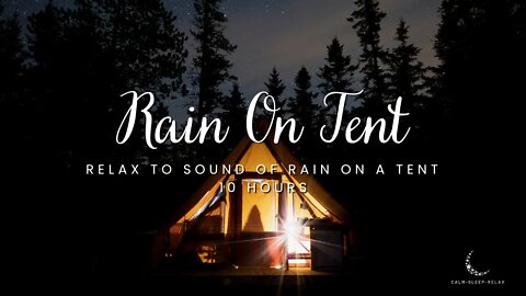 😴 Fall Asleep Fast 😴 - Relax To Rain On A Tent - 10 Hours