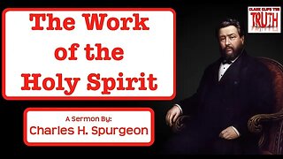 The Work of the Holy Spirit | Charles Spurgeon Sermon