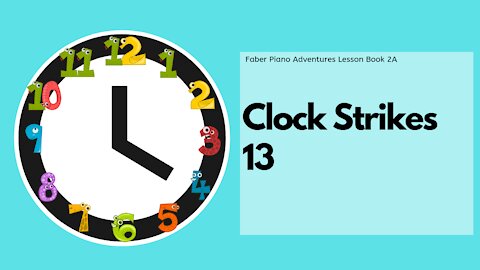 Piano Adventures Lesson Book 2A - Clock Strikes 13