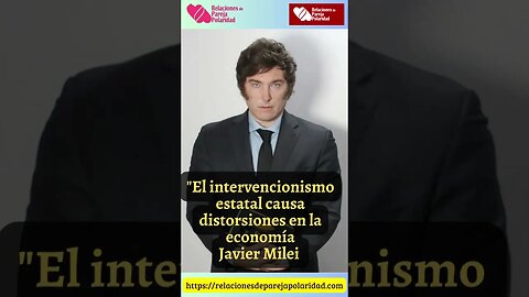 47. El intervencionismo estatal causa distorsiones en la economía #JavierMilei